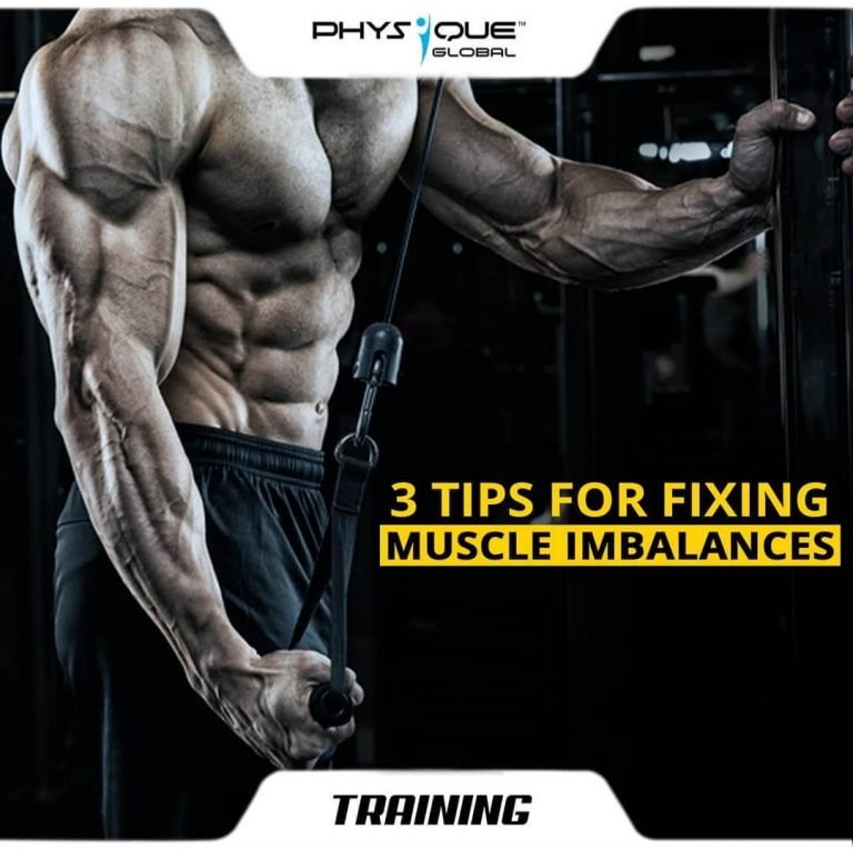 3 Tips For Fixing Muscle Imbalances Physique Global