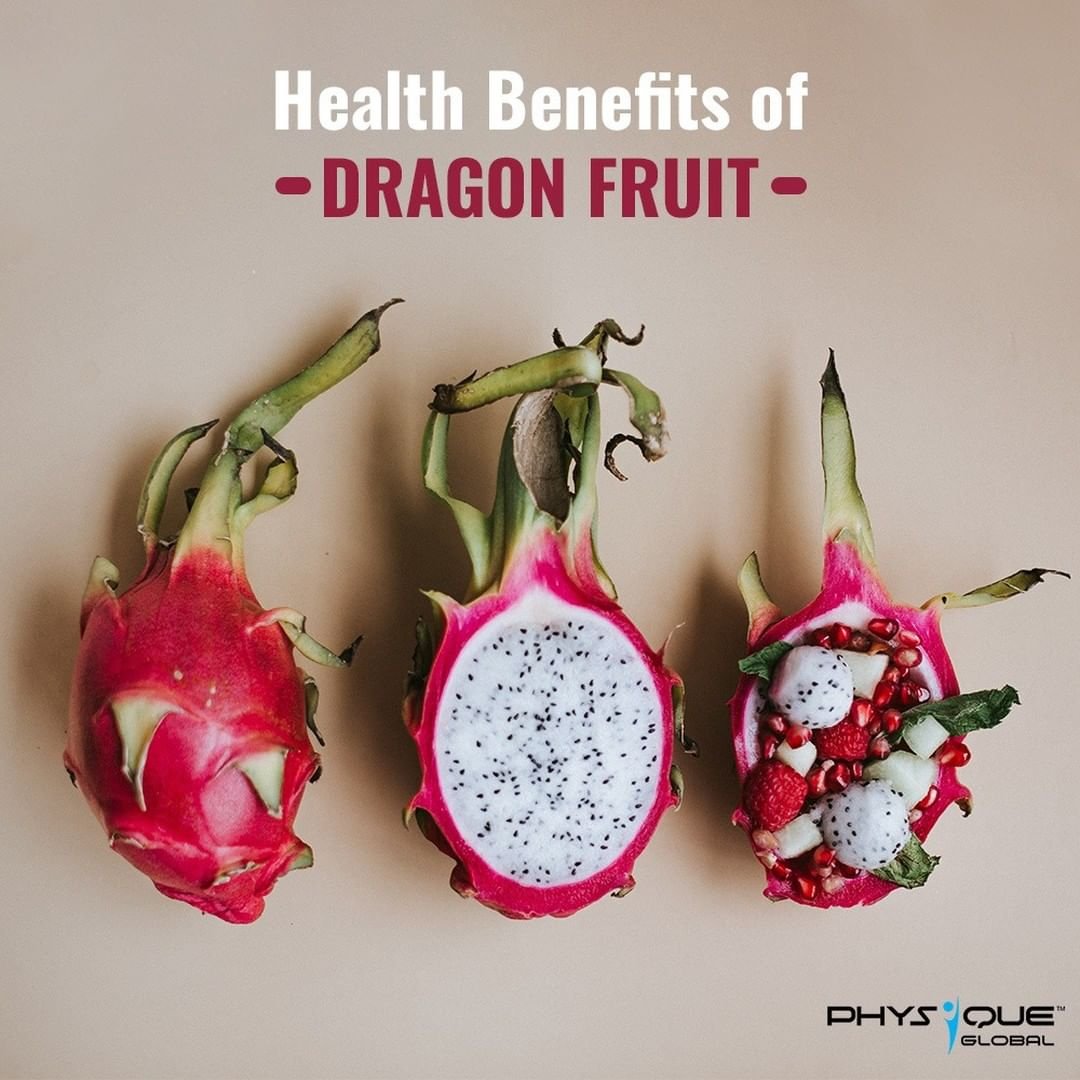 Health Benefits Of Dragon Fruit Physique Global