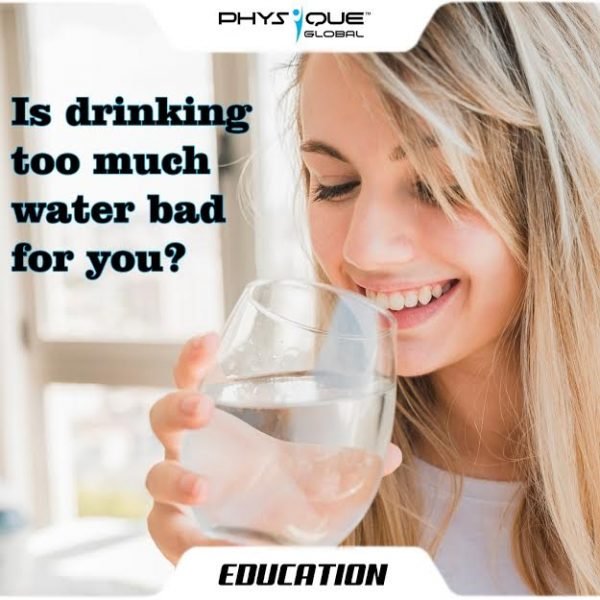 is-drinking-too-much-water-bad-for-you-physique-global