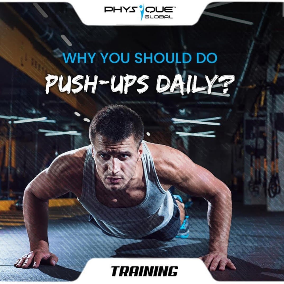 Why you should do Push-Ups daily? | Physique Global