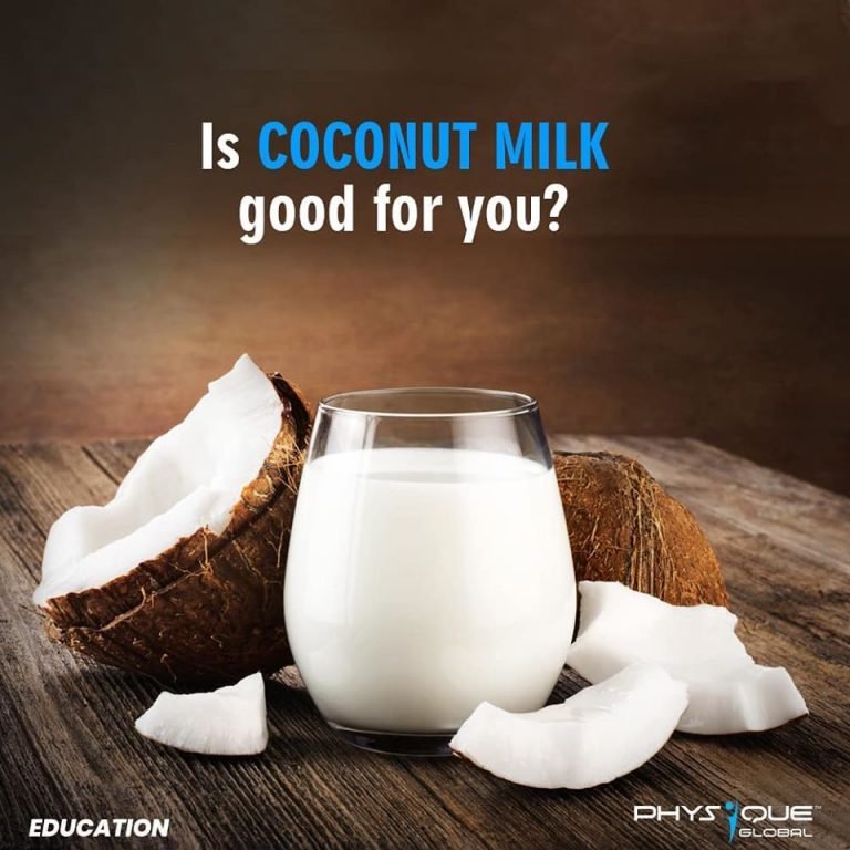 is-coconut-milk-good-for-you-physique-global