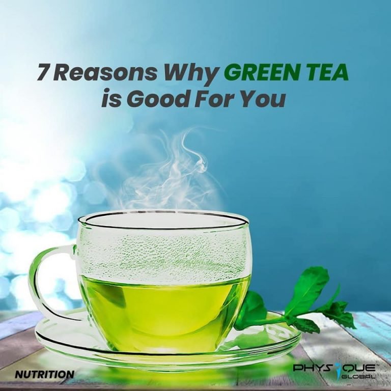 7 Reasons Why Green Tea is Good For You | Physique Global